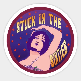 Stuck in the Sixties Sticker